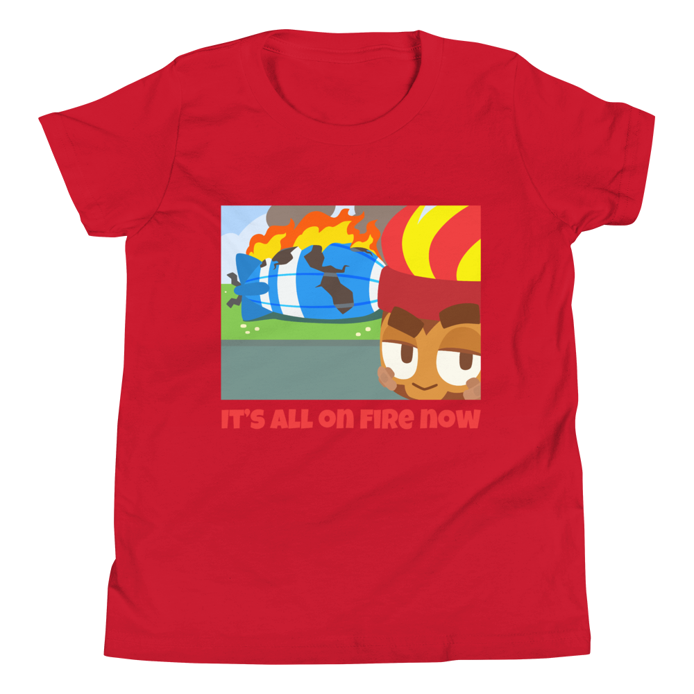 It's All On Fire Now Shirt (Youth)