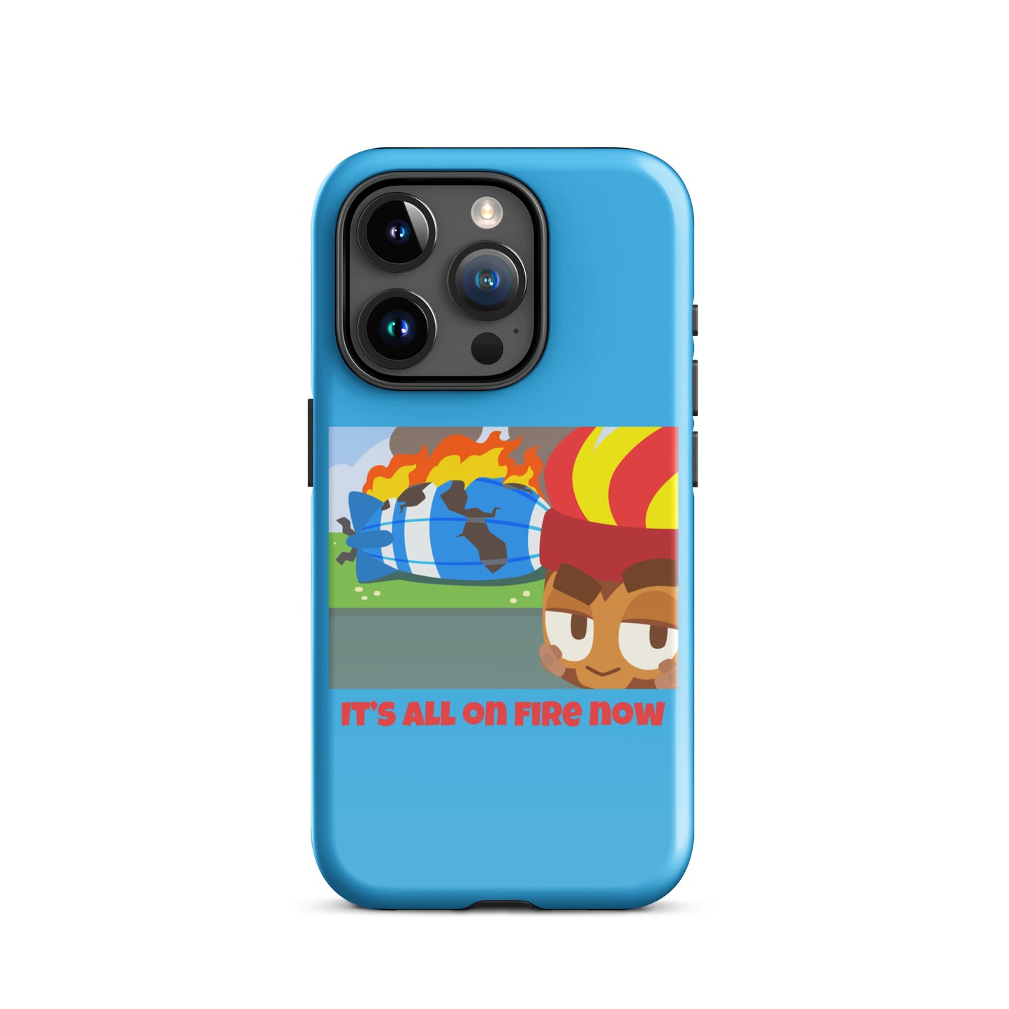 It's All On Fire Now iPhone Case (Tough)