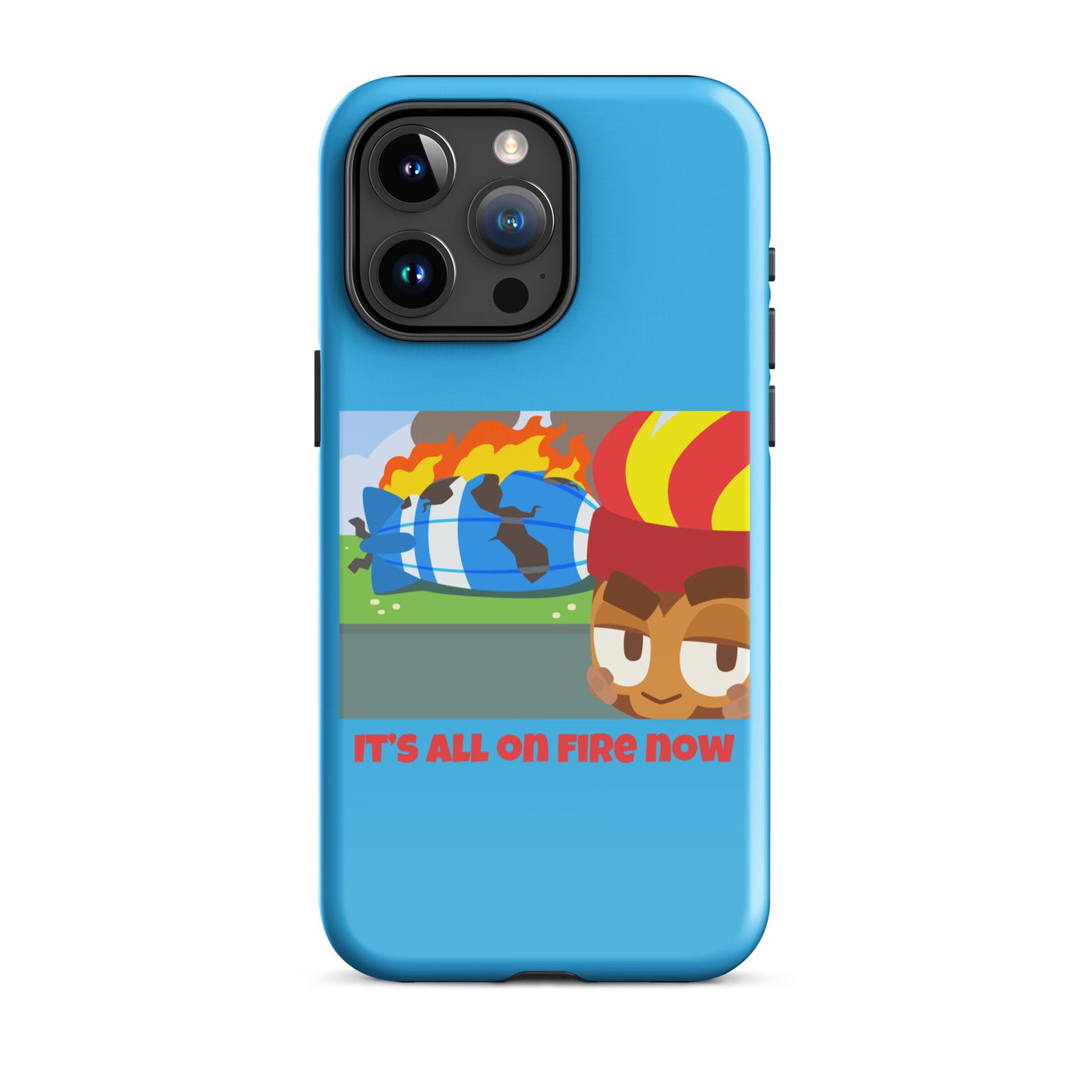 It's All On Fire Now iPhone Case (Tough)