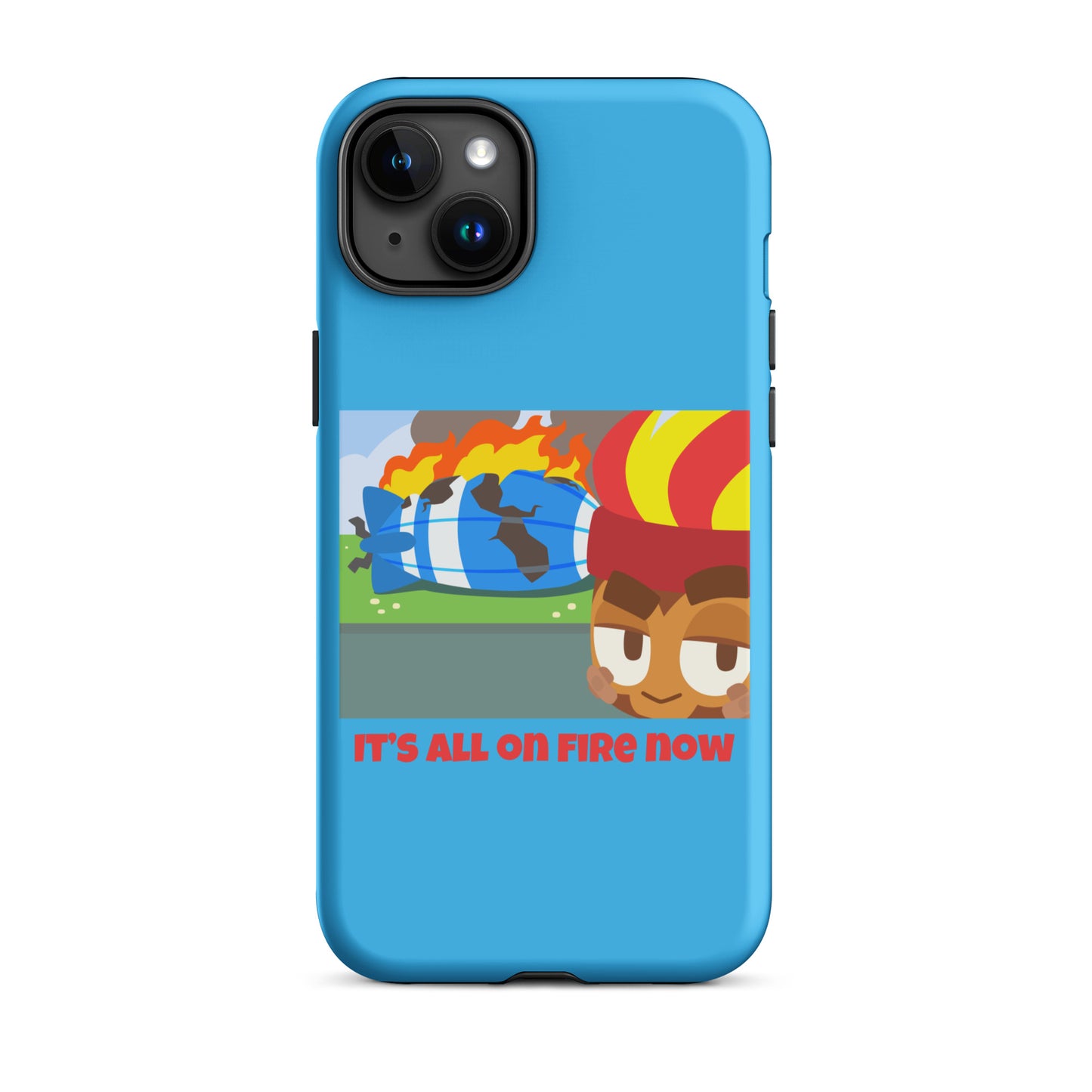 It's All On Fire Now iPhone Case (Tough)