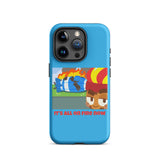 It's All On Fire Now iPhone Case (Tough)