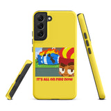 It's All On Fire Now Samsung® Case (Tough)