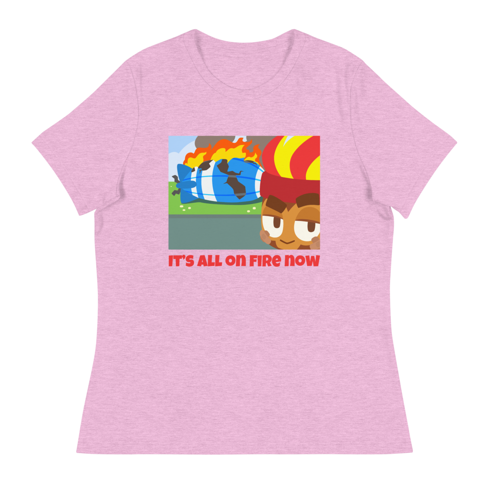 It's All On Fire Now Shirt (Women's)