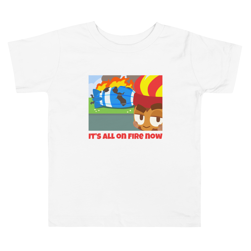 It's All On Fire Now Shirt (Kids 2-5)