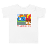 It's All On Fire Now Shirt (Kids 2-5)
