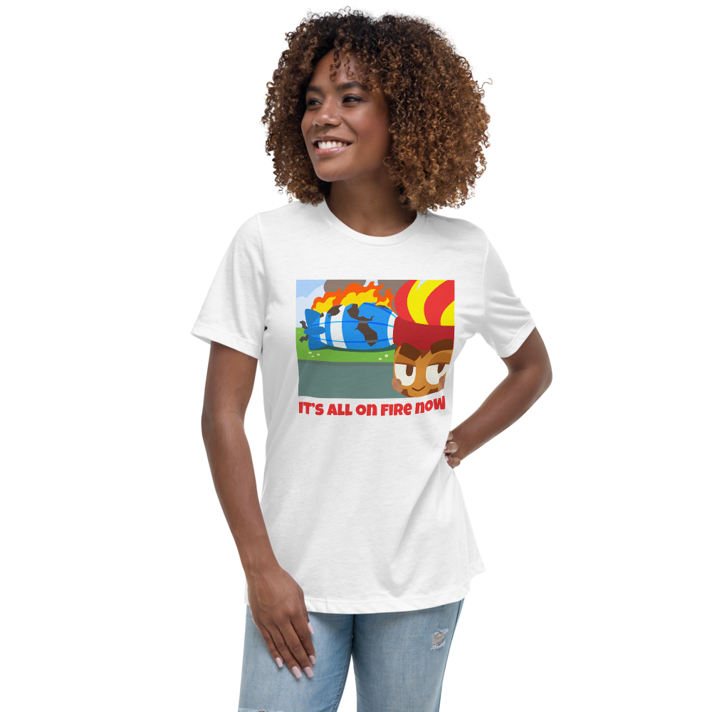 It's All On Fire Now Shirt (Women's)