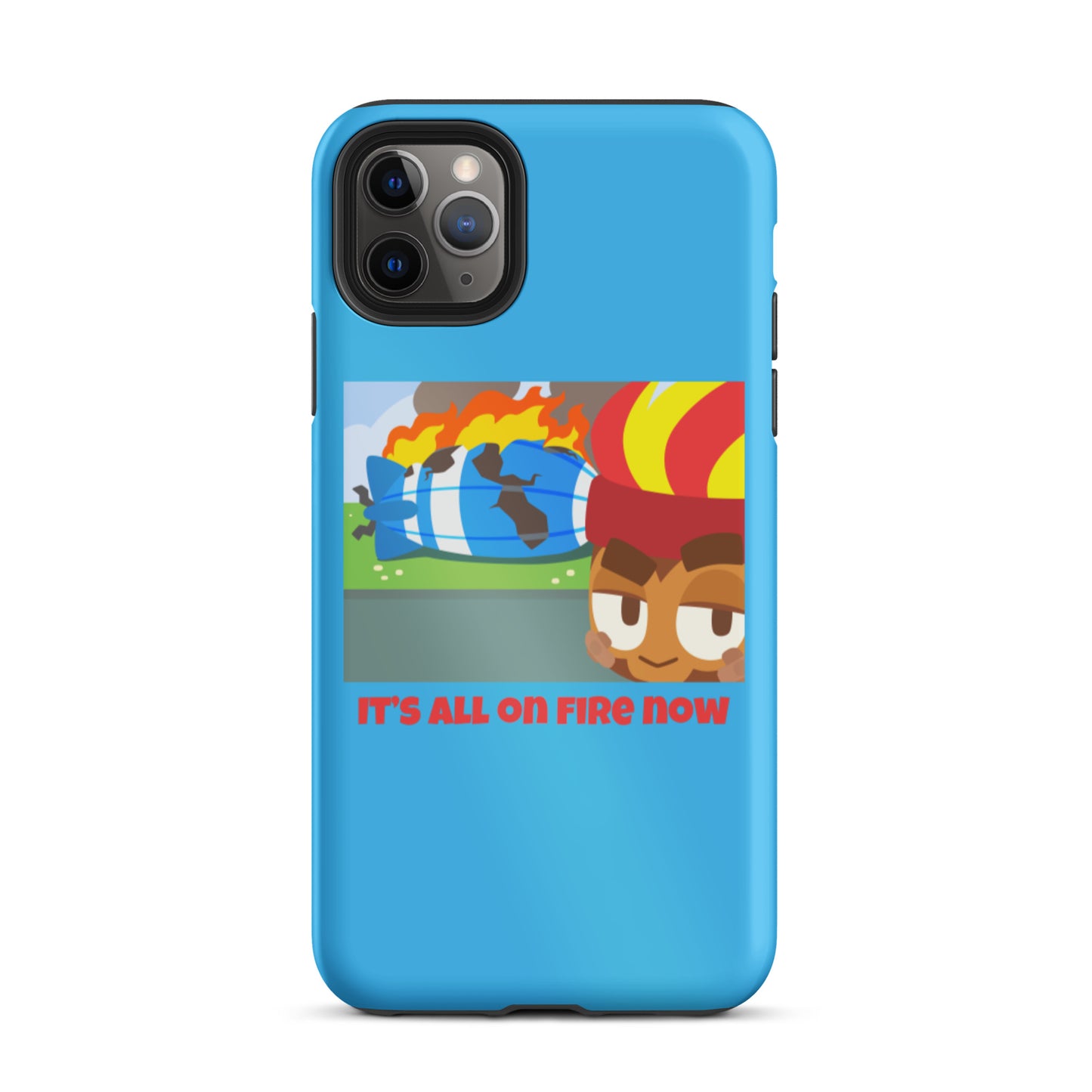 It's All On Fire Now iPhone Case (Tough)