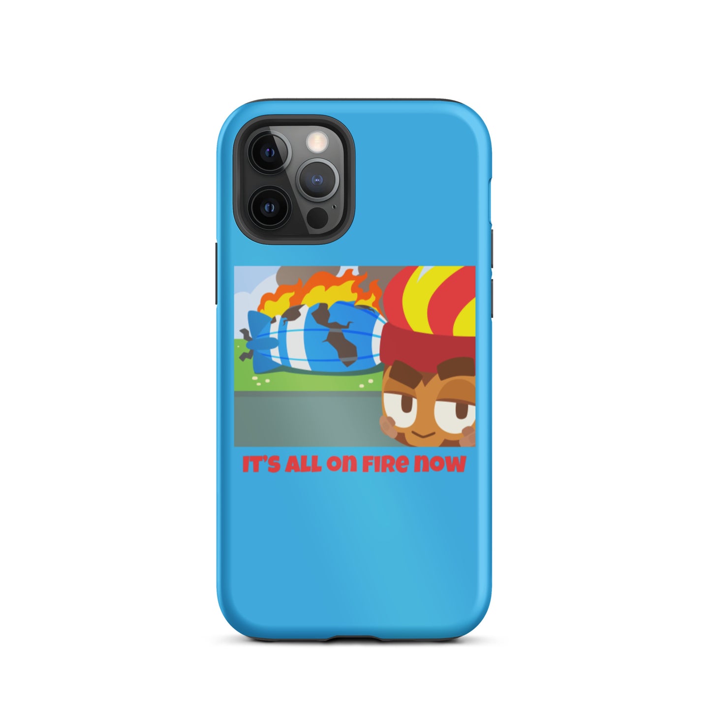 It's All On Fire Now iPhone Case (Tough)