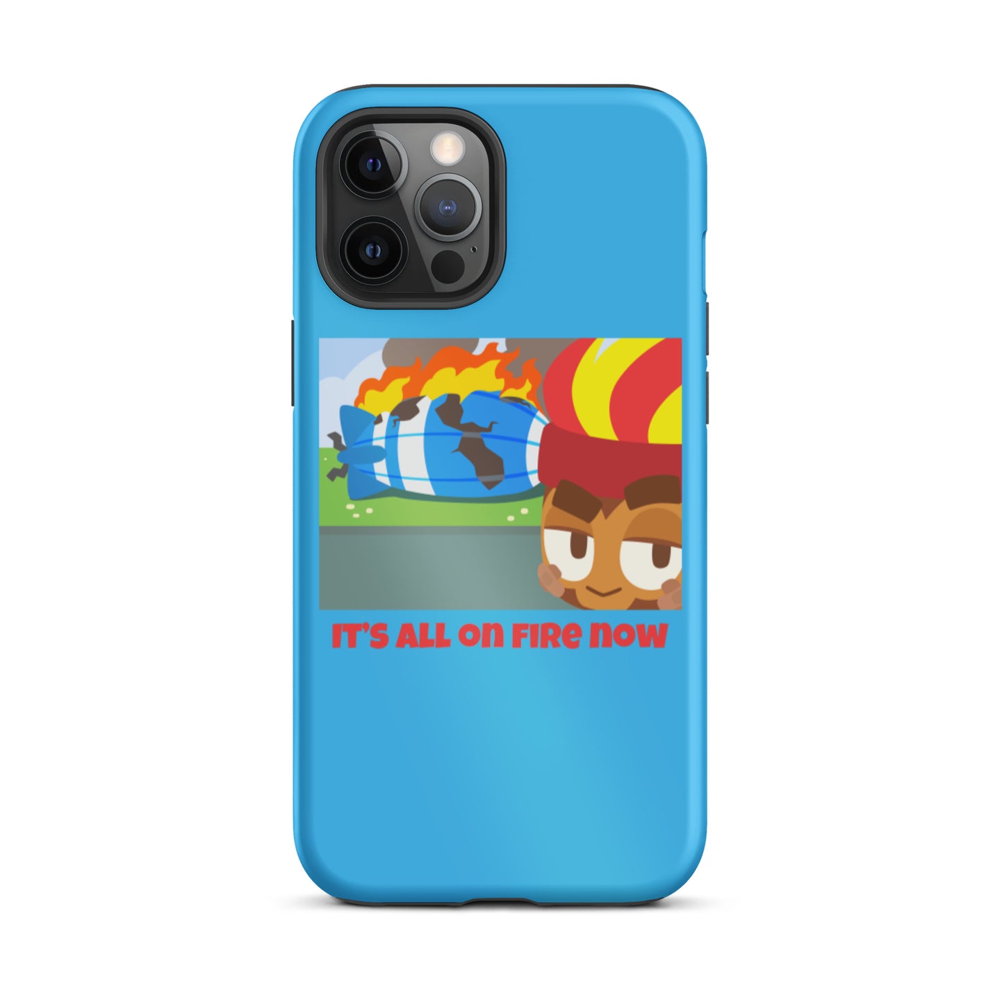 It's All On Fire Now iPhone Case (Tough)