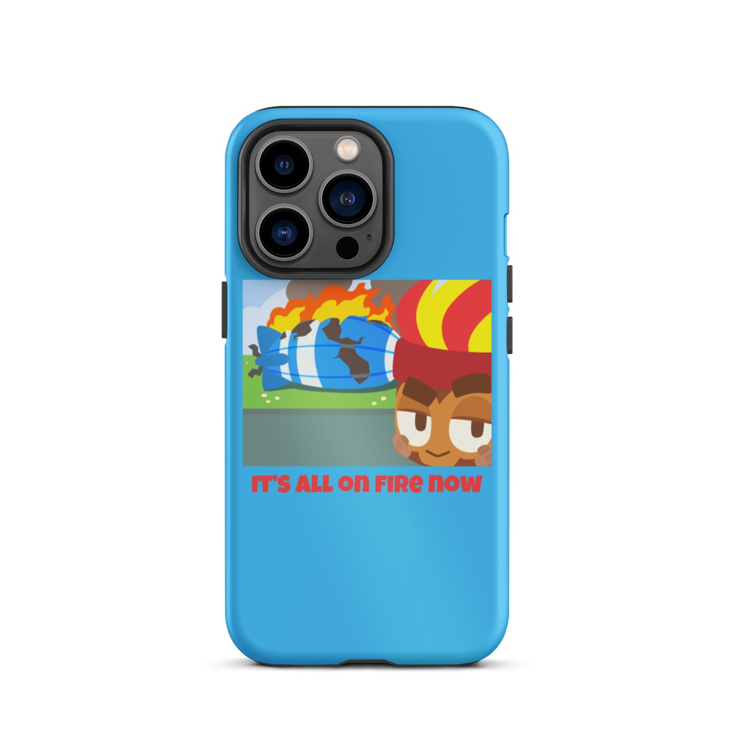 It's All On Fire Now iPhone Case (Tough)