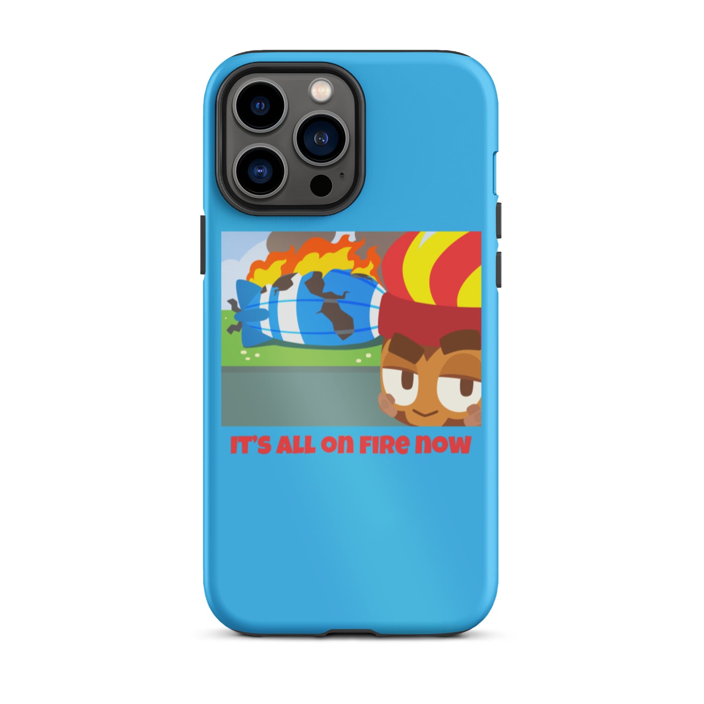 It's All On Fire Now iPhone Case (Tough)