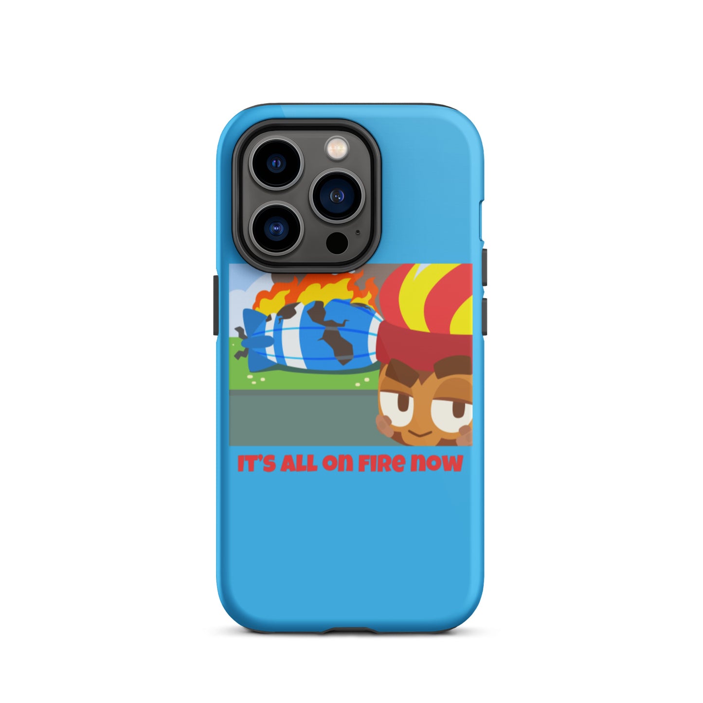 It's All On Fire Now iPhone Case (Tough)