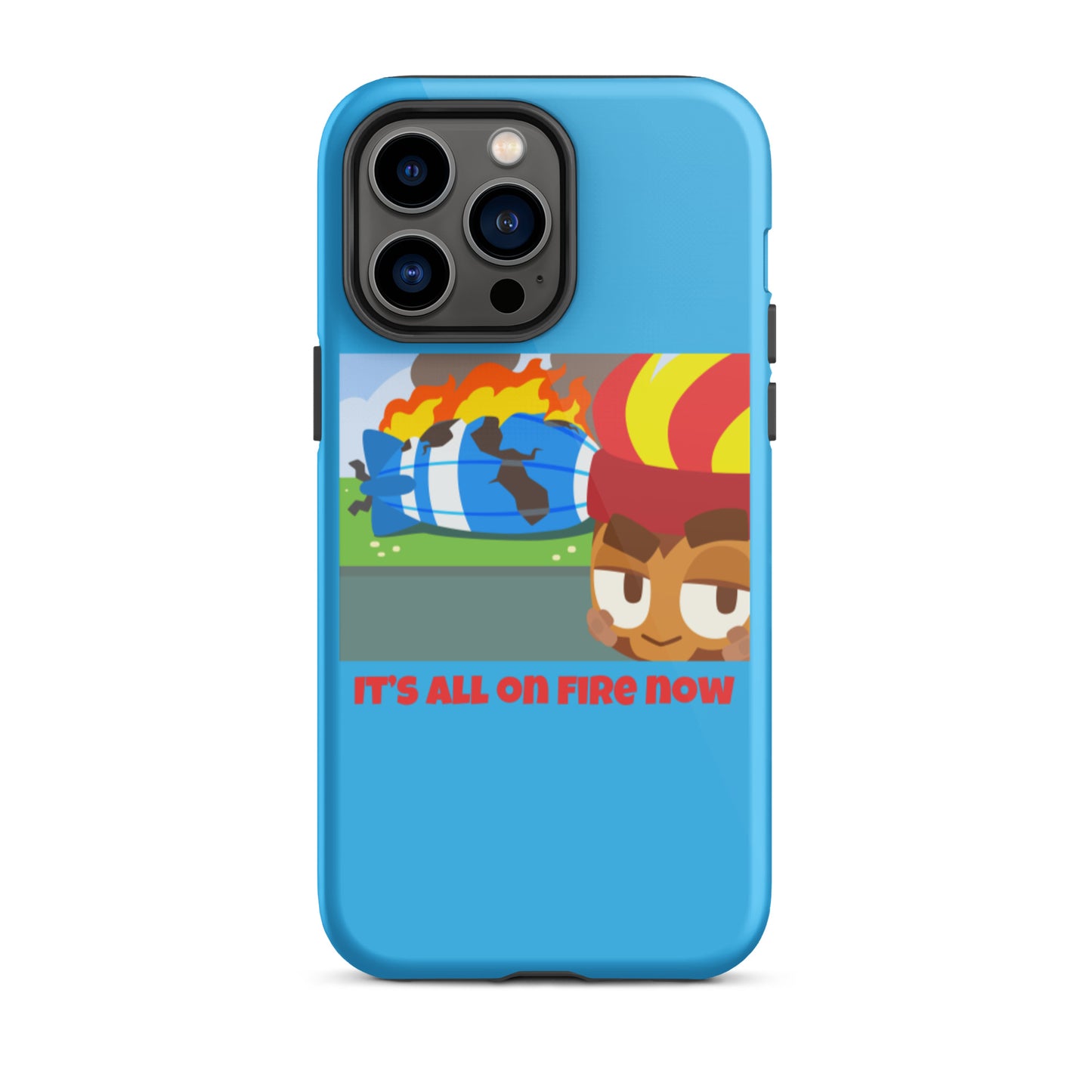 It's All On Fire Now iPhone Case (Tough)