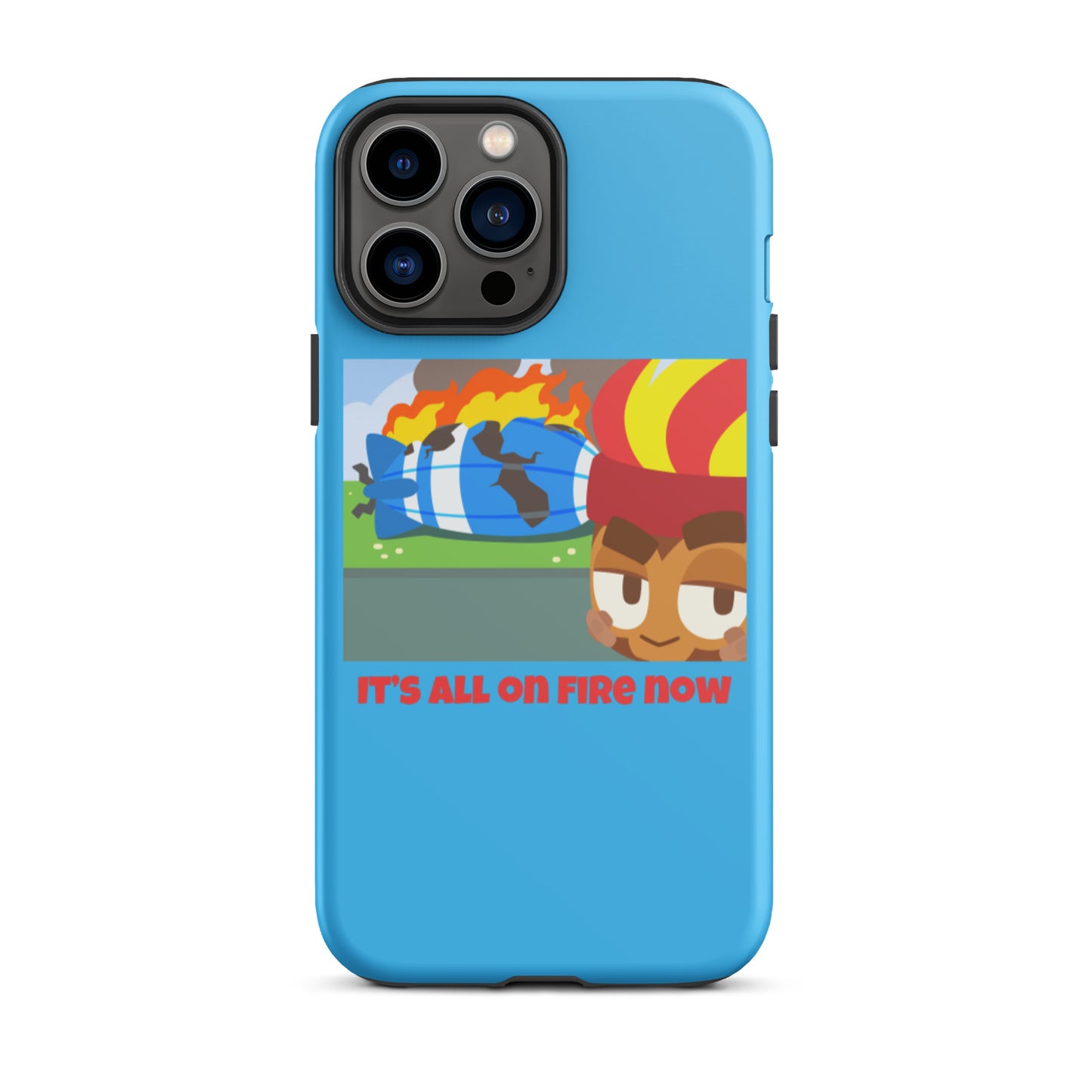 It's All On Fire Now iPhone Case (Tough)