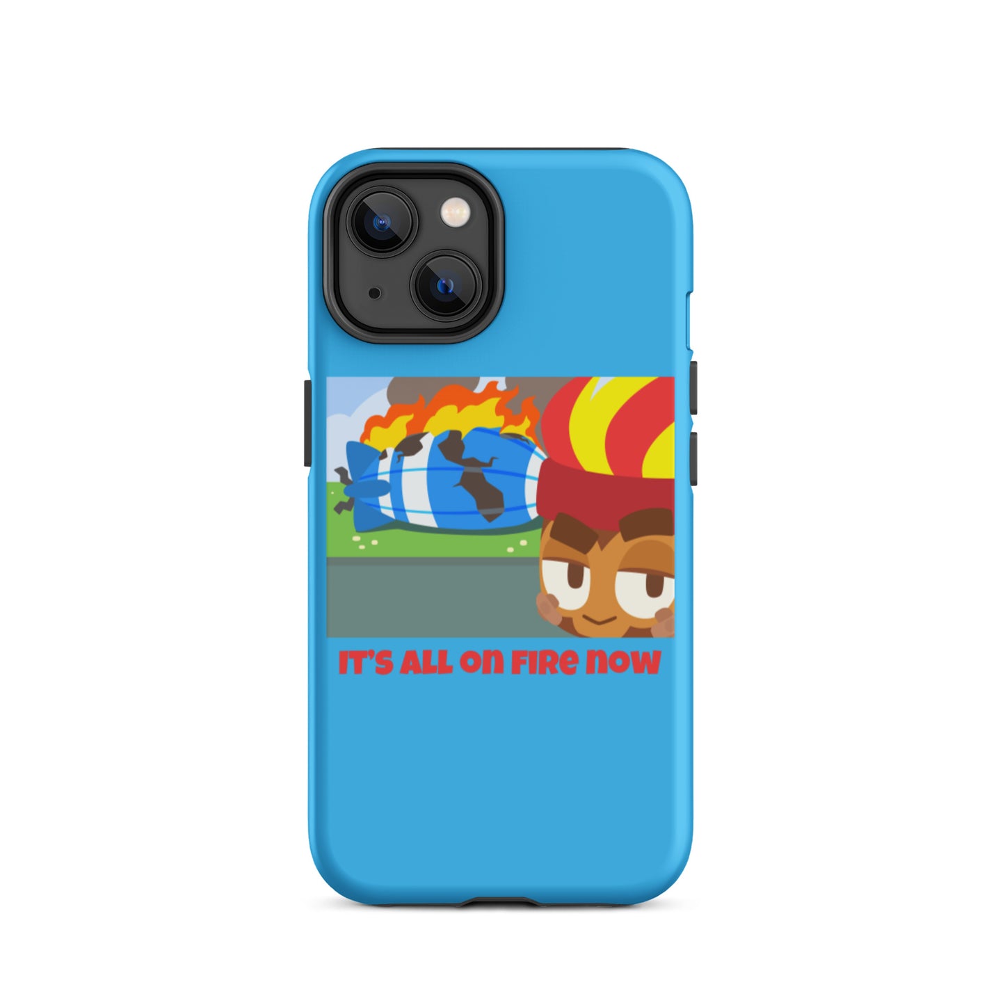 It's All On Fire Now iPhone Case (Tough)