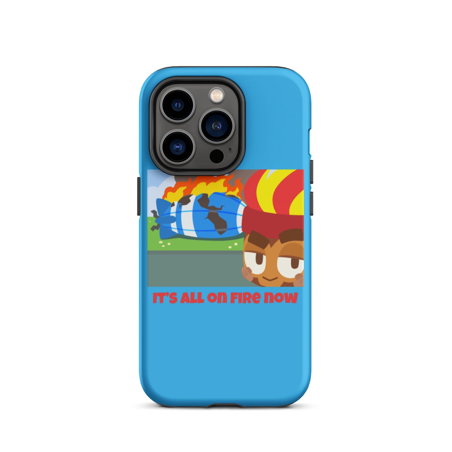 It's All On Fire Now iPhone Case (Tough)