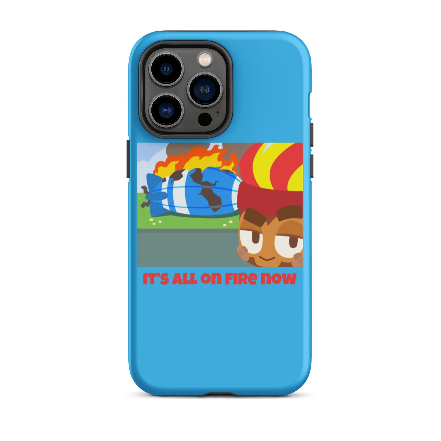 It's All On Fire Now iPhone Case (Tough)