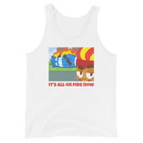 It's All On Fire Now Tank Top (Unisex)